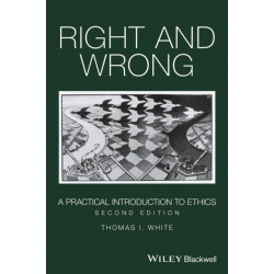 Right and Wrong: A Practical Introduction to Ethics