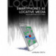 Smartphones as Locative Media