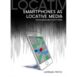 Smartphones as Locative Media