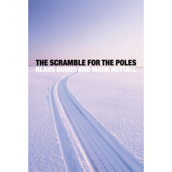 The Scramble for the Poles: The Geopolitics of the Arctic and Antarctic