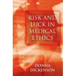 Risk and Luck in Medical Ethics