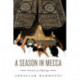 A Season in Mecca: Narrative of a Pilgrimage
