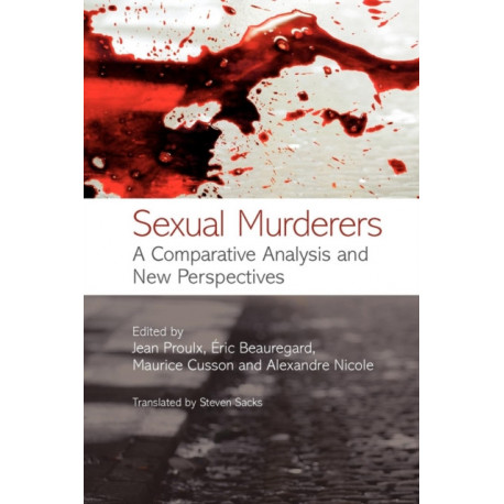 Sexual Murderers: A Comparative Analysis and New Perspectives