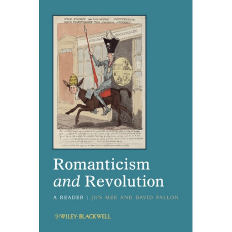 Romanticism and Revolution: A Reader