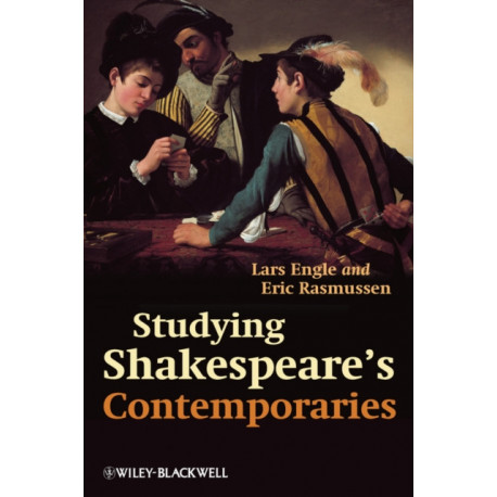 Studying Shakespeare's Contemporaries