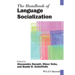 The Handbook of Language Socialization