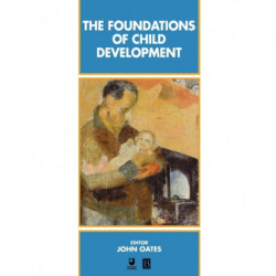 The Foundations of Child Development