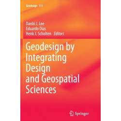 Geodesign by Integrating Design and Geospatial Sciences