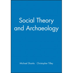 Social Theory and Archaeology