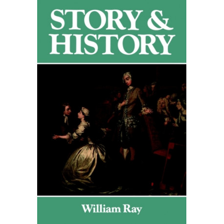 Story and History: Narrative Authority and Social Identity in the Eighteenth-Century French and English Novel