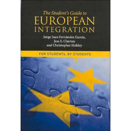 The Student's Guide to European Integration: For Students, By Students