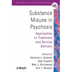 Substance Misuse in Psychosis: Approaches to Treatment and Service Delivery