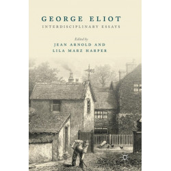 George Eliot: Interdisciplinary Essays