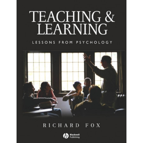 Teaching and Learning: Lessons from Psychology