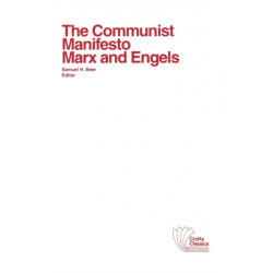 The Communist Manifesto: with selections from The Eighteenth Brumaire of Louis Bonaparte and Capital by Karl Marx