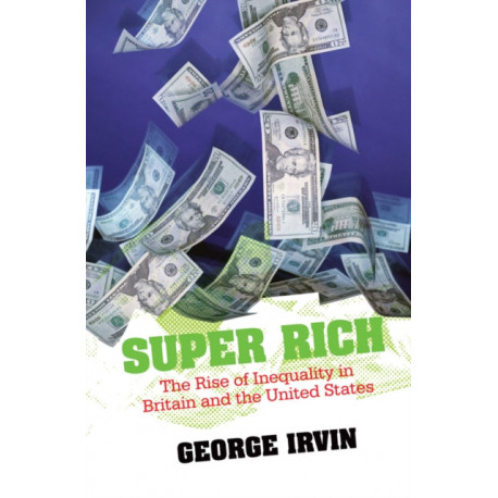 Super Rich: The Rise of Inequality in Britain and the United States