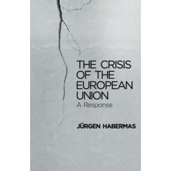 The Crisis of the European Union: A Response
