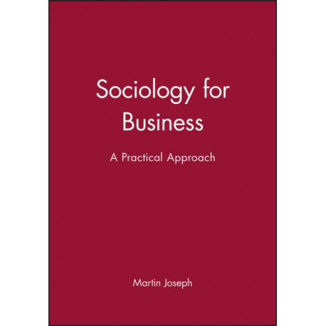 Sociology for Business: A Practical Approach