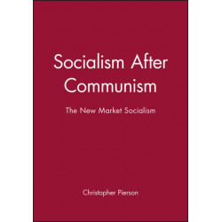Socialism After Communism: The New Market Socialism