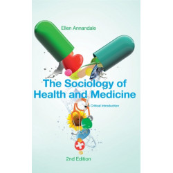 The Sociology of Health and Medicine: A Critical Introduction