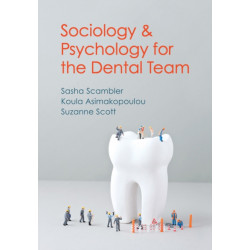 Sociology and Psychology for the Dental Team: An Introduction to Key Topics
