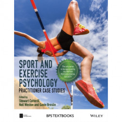 Sport and Exercise Psychology: Practitioner Case Studies