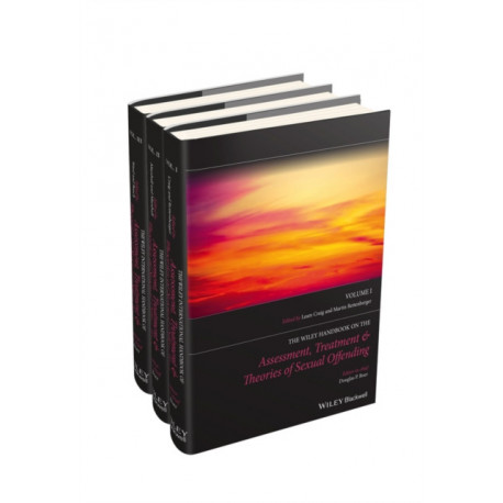 The Wiley Handbook on the Theories, Assessment and Treatment of Sexual Offending