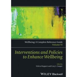 Wellbeing: A Complete Reference Guide, Interventions and Policies to Enhance Wellbeing: Interventions and Policies to Enhance Wellbeing