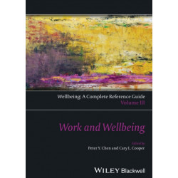 Wellbeing: A Complete Reference Guide, Work and Wellbeing: Work and Wellbeing