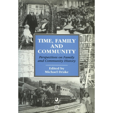 Time, Family and Community: Perspectives on Family and Community History