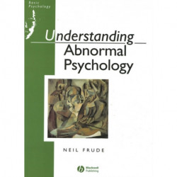 Understanding Abnormal Psychology: Basic Psychololgy