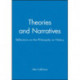 Theories and Narratives: Reflections on the Philosophy on History