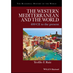 The Western Mediterranean and the World: 400 CE to the Present