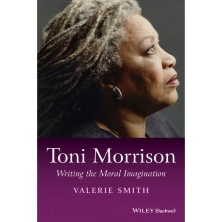Toni Morrison: Writing the Moral Imagination