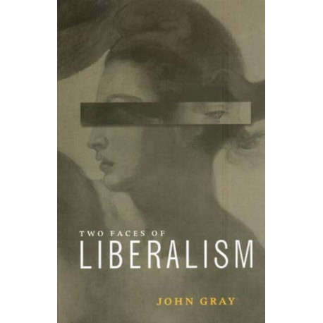 The Two Faces of Liberalism