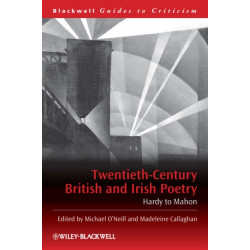 Twentieth-Century British and Irish Poetry: Hardy to Mahon