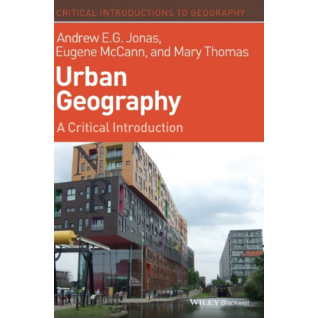 Urban Geography: A Critical Introduction