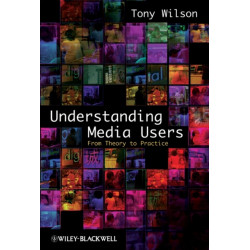 Understanding Media Users: From Theory to Practice
