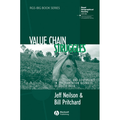 Value Chain Struggles: Institutions and Governance in the Plantation Districts of South India