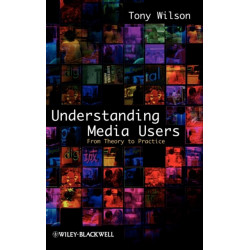 Understanding Media Users: From Theory to Practice