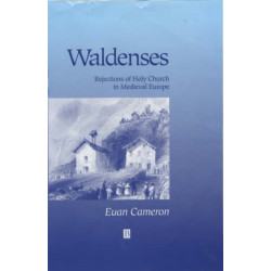 Waldenses: Rejections of Holy Church in Medieval Europe