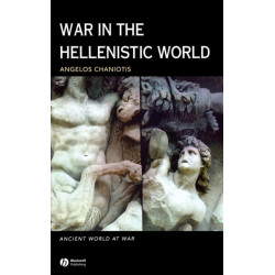 War in the Hellenistic World: A Social and Cultural History