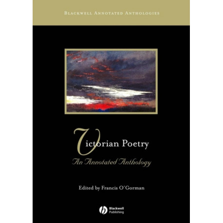 Victorian Poetry: An Annotated Anthology