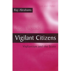 Vigilant Citizens: Vigilantism and the State