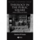 Theology in the Public Square: Church, Academy, and Nation