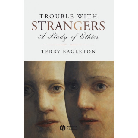 Trouble with Strangers: A Study of Ethics