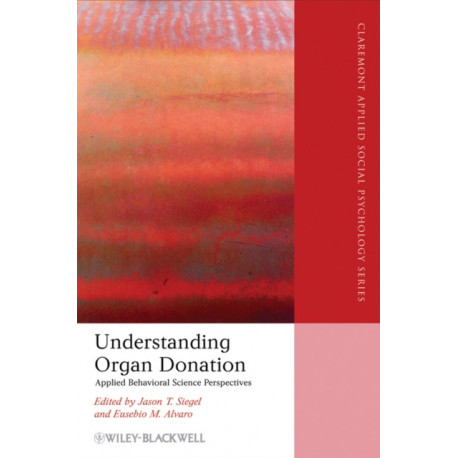 Understanding Organ Donation: Applied Behavioral Science Perspectives