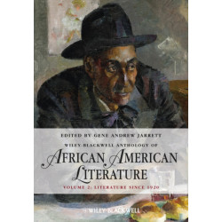 The Wiley Blackwell Anthology of African American Literature, Volume 2: 1920 to the Present