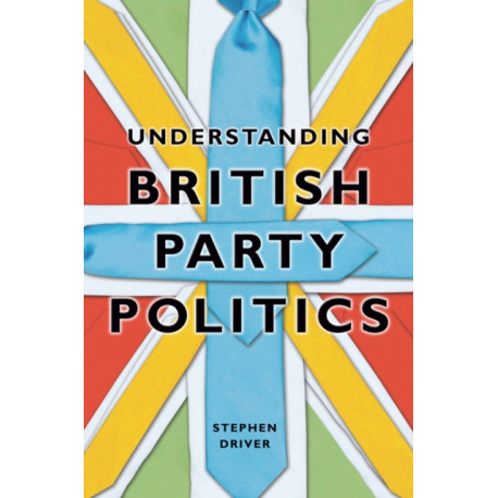 Understanding British Party Politics