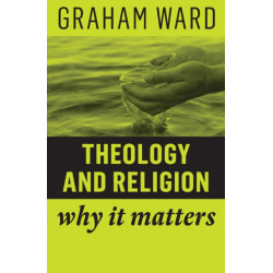Theology and Religion: Why It Matters